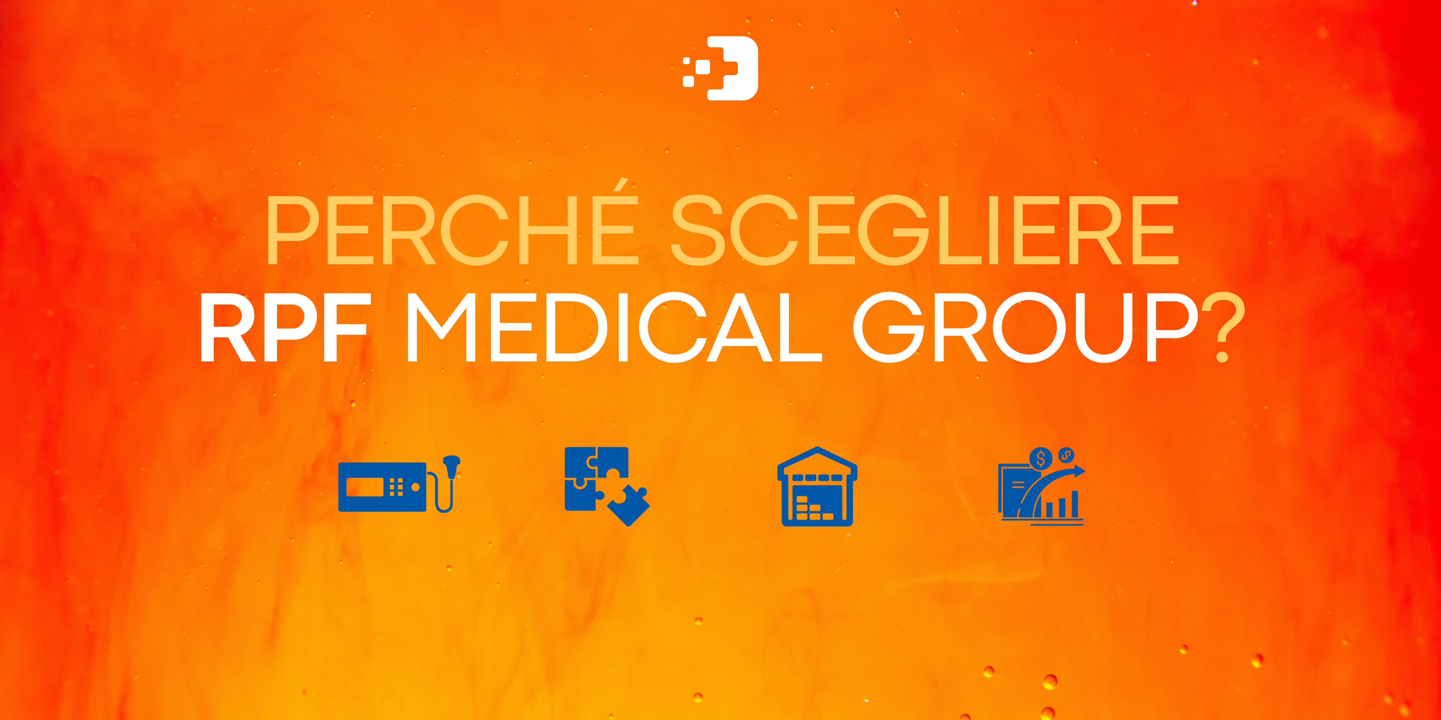 Perché scegliere RPF Medical